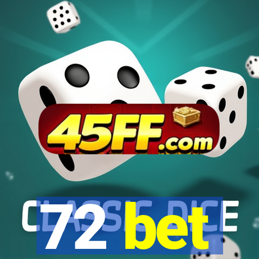 72 bet